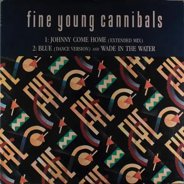 12″ Single Fine Young Cannibals – Johnny Come Home (Extended Mix)
