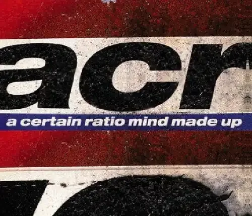 A Certain Ratio Mind Made Up – COMPACT DISCS