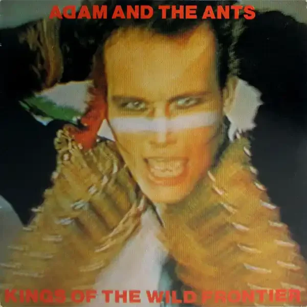 Adam And The Ants – Kings Of The Wild Frontier