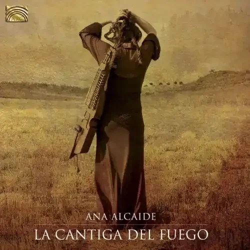 Alcaide, Ana La Cantiga Del Fuego