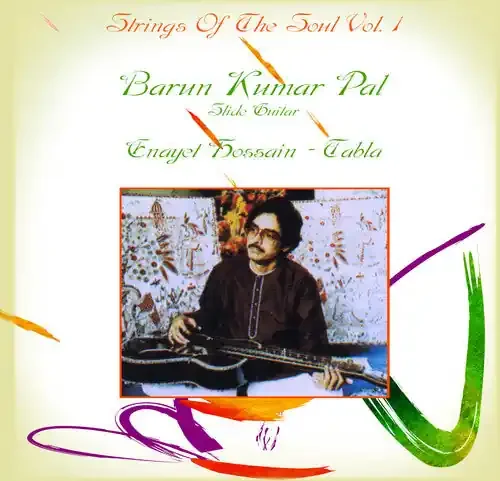 Barun Pal Kumar & Enayet Hossain Strings of the Soul 1 – COMPACT DISCS
