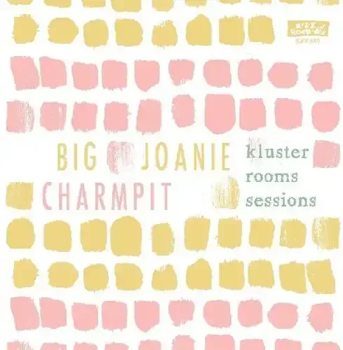 Big Joanie and Charmpit Kluster Rooms Sessions – 7-INCH SINGLE