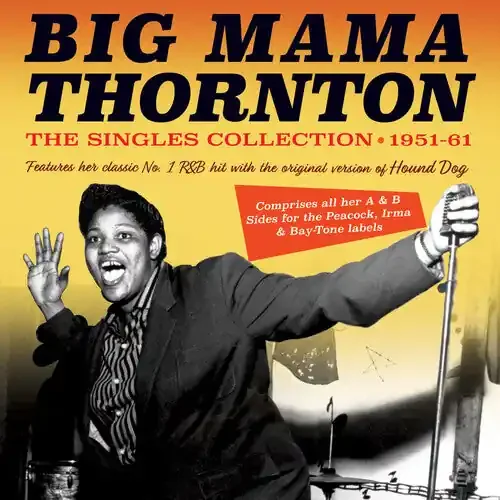 Big Mama Thornton The Singles Collection 1951-61 – COMPACT DISCS