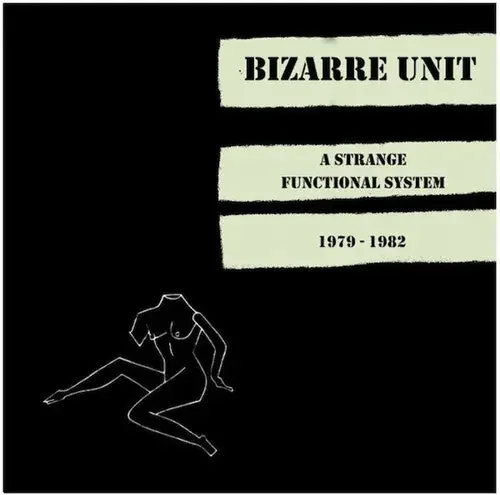 Bizarre Unit A Strange Functional System 1979-1982 – 12-INCH SINGLE
