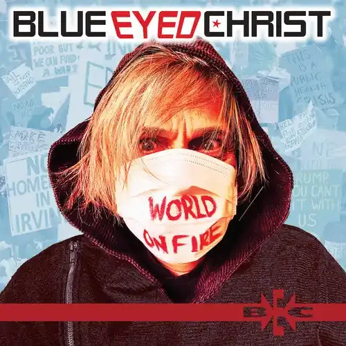 Blue Eyed Christ World On Fire – COMPACT DISCS