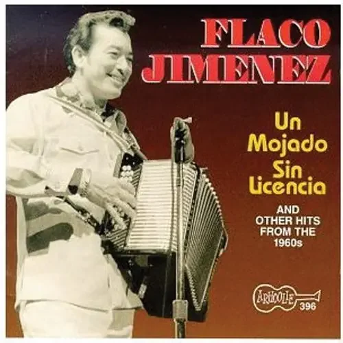 Flaco Jimenez – Un Mojado Sin Licencia