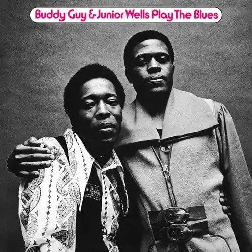 Guy, Buddy / Wells, Junior Play The Blues