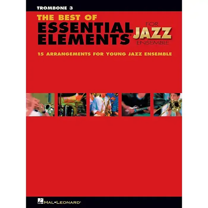 Hal Leonard The Best of Essential Elements for Jazz Ensemble – Trombone 3 Guitar Center