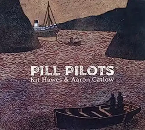 Hawes, Kit / Catlow, Aaron Pill Pilots – COMPACT DISCS