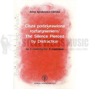 Ignatowicz-Glinska-Silence Pierced by Distraction, The (S-n2)-2M