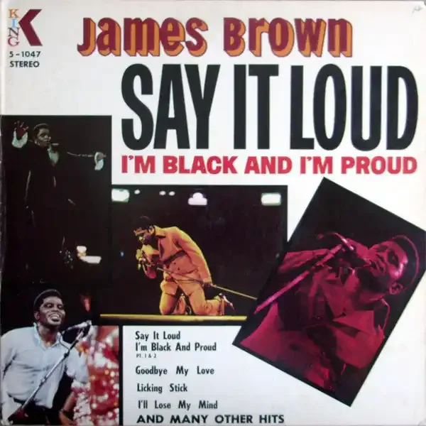 James Brown – Say It Loud I‘m Black And I‘m Proud
