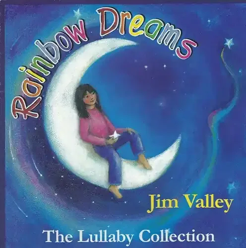 Jim Valley Rainbow Dreams The Lullaby Collection – COMPACT DISCS