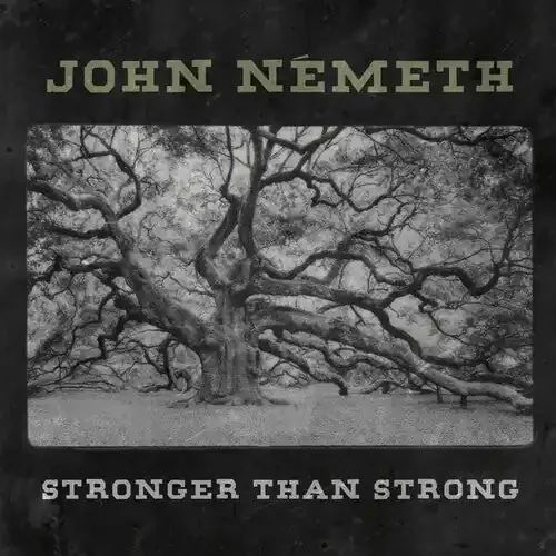John Nemeth Stronger Than Strong – VINYL LP