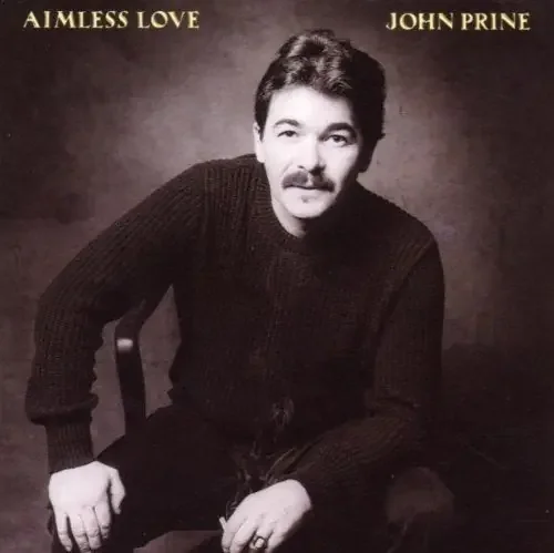 John Prine Aimless Love – COMPACT DISCS