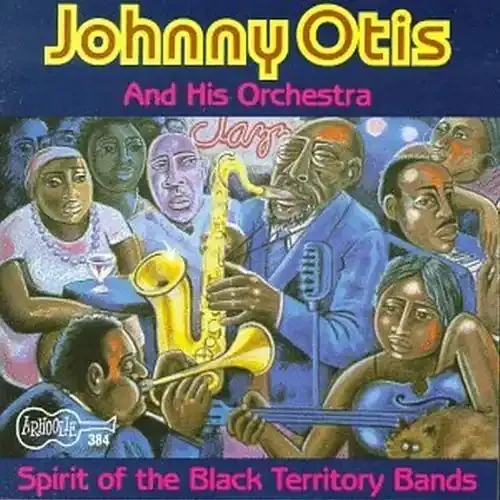 Johnny Otis Spirit of Black Territory Bands – COMPACT DISCS