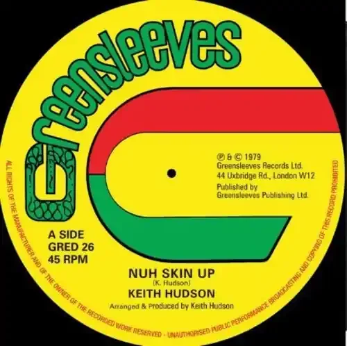 Keith Hudson Nuh Skin Up / Felt We Felt The Strain – 12-INCH SINGLE
