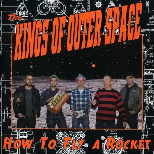 Kings of Outer Space How to Fly a Rocket