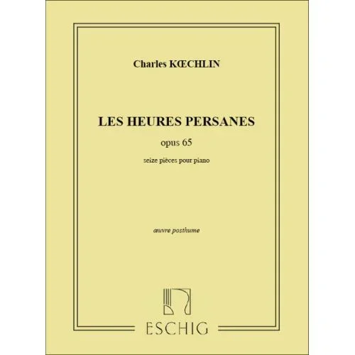 Koechlin, Charles – Les Heures Persanes