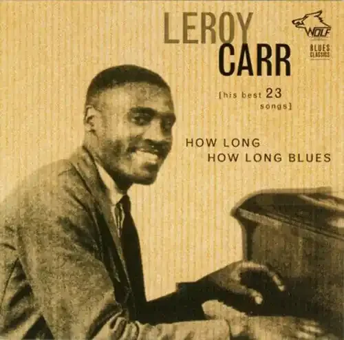 Leroy Carr How Long How Long Blues – COMPACT DISCS