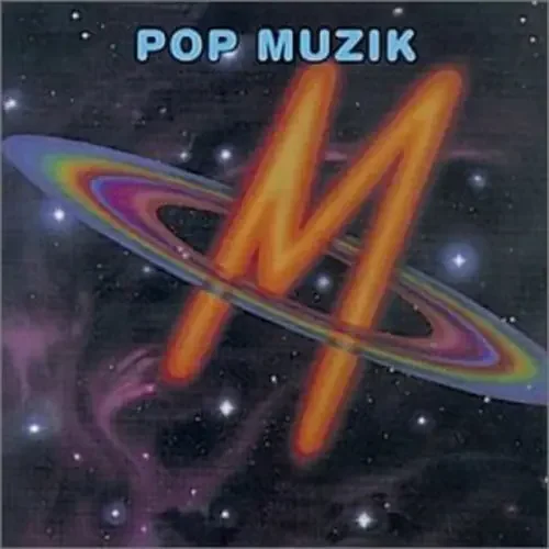M. Pop Muzik (New York – London – Paris – Munich)