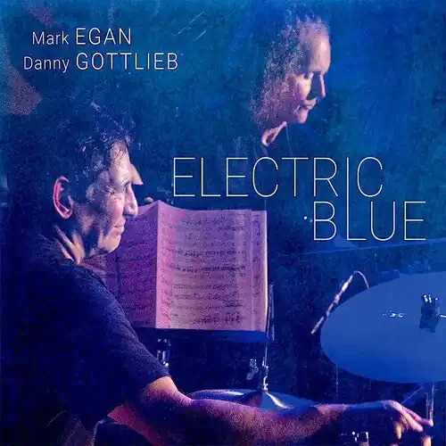 Mark Egan Electric Blue – COMPACT DISCS