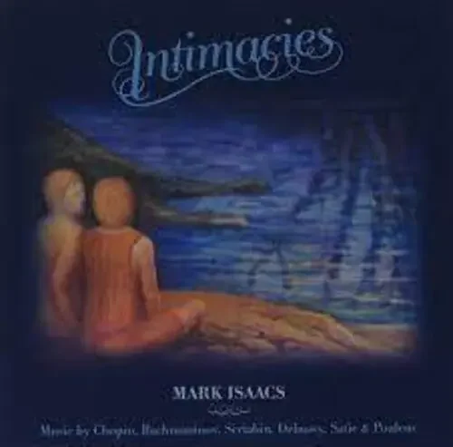 Mark Isaacs Intimacies – COMPACT DISCS
