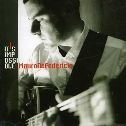 Mauro DeFedericis It‘s Impossible – COMPACT DISCS