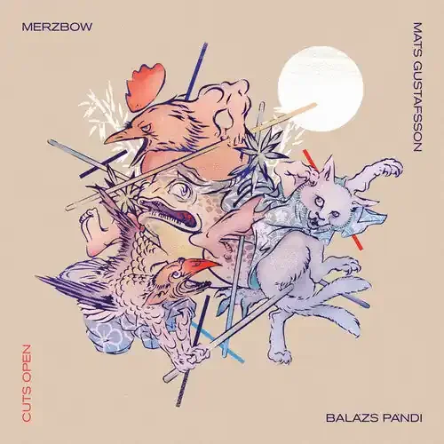 Merzbow / Gustafsson, Mats / Pandi, Balazs Cuts Open