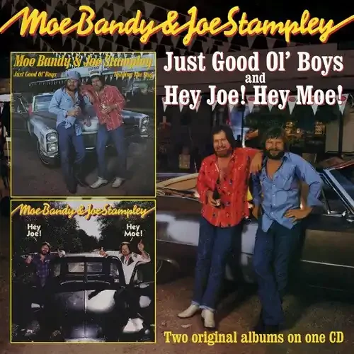 Moe Bandy Just Good Ol Boys / Hey Joe Hey Moe – COMPACT DISCS