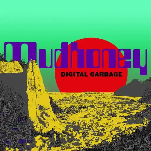 Mudhoney Digital Garbage – COMPACT DISCS