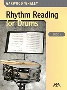 Rhythm Reading for Drums – Book 1 Garwood Whaley