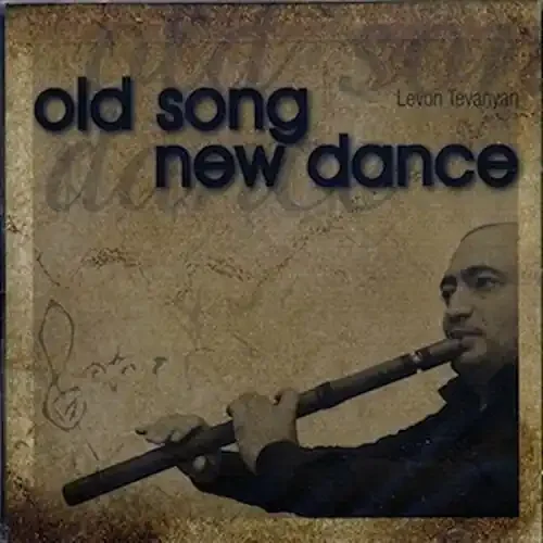 Tevanyan, Levan Old Song New Dance