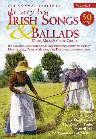 The Very Best Irish Songs & Ballads – Volume 1 Melody/Lyrics/Chords