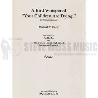 Udow-A Bird Whispered, Your Children Are Dying(SP)