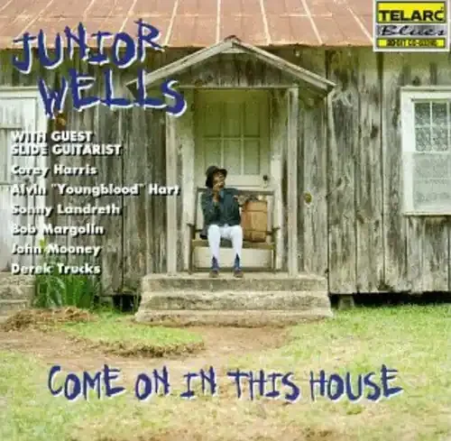 Wells, Junior Come on in This House